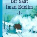 ISLAM-KORAN-SUNNAH-GELİN BİR SAAT İMAN EDELİM  (Türkisch)