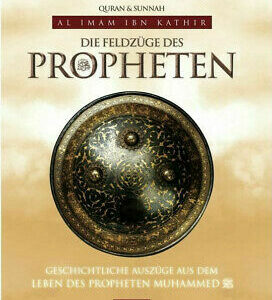 Die Feldzüge des Propheten s. - Ibn Kathir