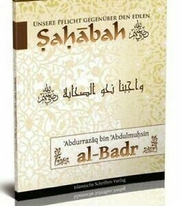 Unsere Pflicht gegenüber den edlen Sahabah