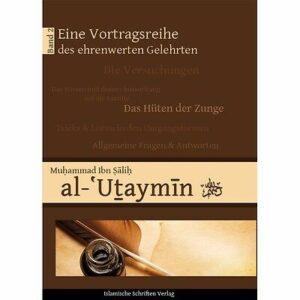 Vortragsreihe Muhammad Ibn Salih al-Utaymîn - Band 2