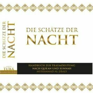 Die Schätze der Nacht - Handbuch zur Traumdeutung nach Quran