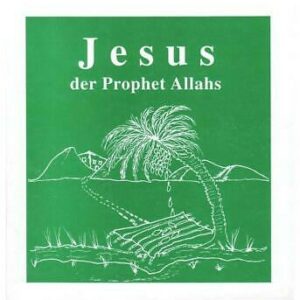 Jesus der Prophet Allahs