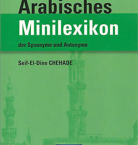 Arabisches Minilexikon der Synonyme und Antonyme