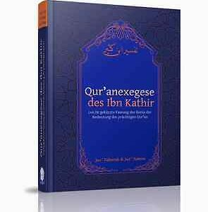 Qur'anexegese des Ibn Kathir - Juz' Tabarak & Juz' 'Amma