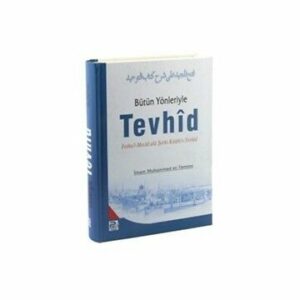 Bütün Yönleriyle Tevhid  ( Türkisch )