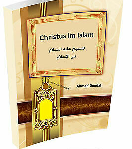 Christus im Islam von:  Ahmad Deedat