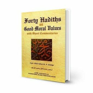 Forty Hadiths on Good Moral Values