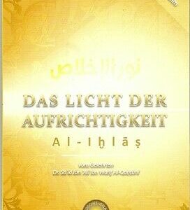 Al-Iklhaas - Das Licht der Aufrichtigkeit