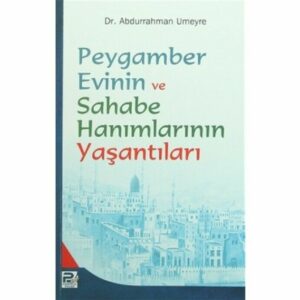 Peygamber Evinin ve Sahabe Hanımlarının Yaşantıla  (Türkisch)