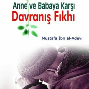 Anne ve Babaya Karşı Davranış Fıkhı  (Türkisch)