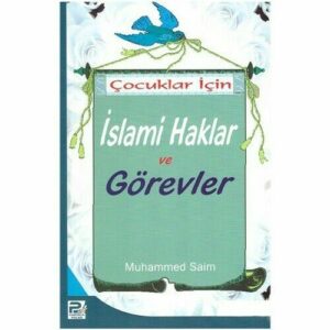 Çocuklar İçin İslami Haklar ve Görevler  (Türkisch)