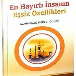 En Hayırlı İnsanın Eşsiz Özellikleri  (Türkisch)