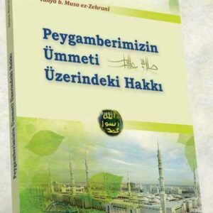 Peygamberimizin Ümmeti Üzerindeki Hakkı   (Türkisch)