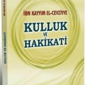 Kulluk ve Hakikati  (Türkisch)