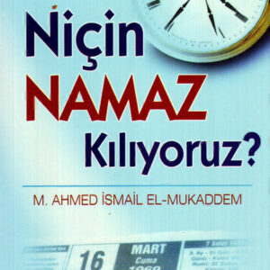 Niçin Namaz Kılıyoruz ? (Türkisch)