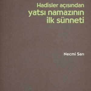 Hadisler Açısından Yatsı Namazının İlk Sünneti (Türkisch)