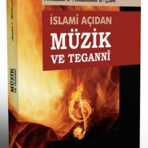 İslami Açıdan Müzik ve Tegannî  (Türkisch)