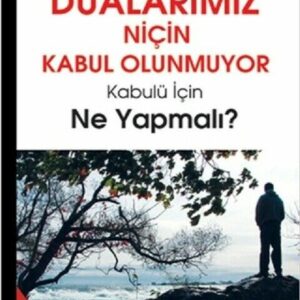 Dualarımız Niçin Kabul Olunmuyor Kabulü için Ne Yap(Türkisch)