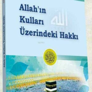 Allah'ın Kulları Üzerindeki Hakları (Türkisch)
