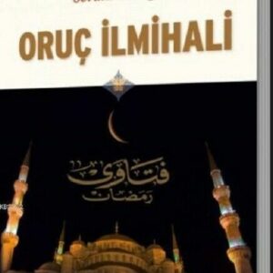 Sorulu Cevaplı Oruç İlmihali   (Türkisch)