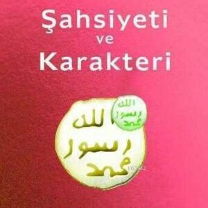 Peygamberimizin (s.a.v) Şahsiyeti ve Karakteri (Türkisch)