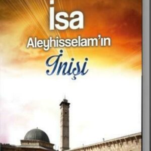 Îsâ Aleyhisselam'ın İnişi  (Türkisch)