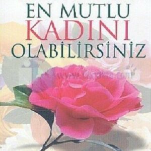 Dünyanın En Mutlu Kadını Olabilirsiniz (Türkisch)