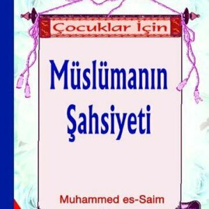 Çocuklar İçin Müslümanın Şahsiyeti  (Türkisch)