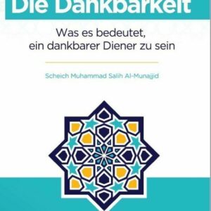 Dankbarkeit - Was es bedeutet ein dankbarer Diener zu sein