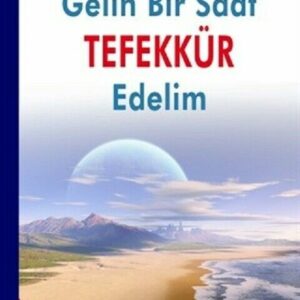 Gelin Bir Saat Tefekkür Edelim  (Türkisch)