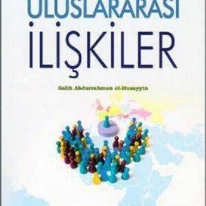 İslam ve Çağdaş Uygarlık Açısından Uluslararası İl (Türkisch)