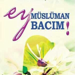 Ey Müslüman Bacım!  (Türkisch)