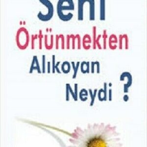 Seni Örtünmekten Alıkoyan Neydi? (Türkisch)