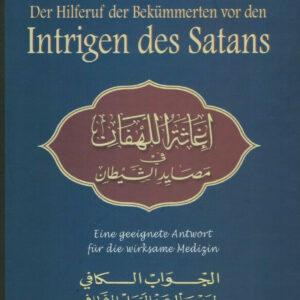 Der Hilferuf der Bekümmerten vor den Intrigen des Satans